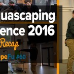 UK Aquascaping Experience Recap | ScapeFu060